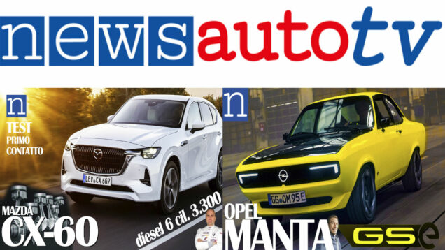 Puntata_07_NewsautoTV_23_Mazda-CX-60-Opel-Manta-GSe