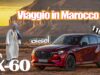 Mazda CX-60 viaggio in Marocco